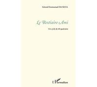 Le Bestiaire Ami - Un Cycle De 40 Quatrains