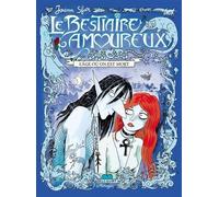 Le Bestiaire amoureux T04: L'Âge où on est mort