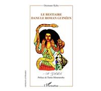 Le bestiaire dans le roman guinéen - Tierno Monénembo - L'harmattan - broché - Essai