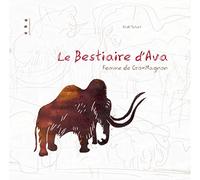 Le bestiaire d'Ava, femme de Cro-Magnon