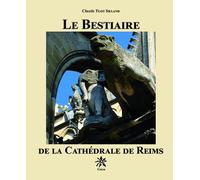 Le bestiaire de la cathédrale de Reims
