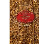 Le bestiaire fermier: Petites et grandes histoires des animaux domestiques