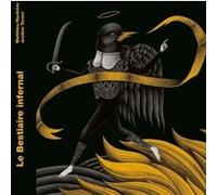 Le bestiaire infernal Justine Ternel (Auteur), Matthieu Hackière (Illustration)