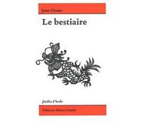 Le Bestiaire Jean Giono (Auteur), Henri Godard (Préface)