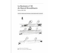 Le Bestiaire n°III - Marcel Broodthaers - L'atelier Contemporain - broché - Essai