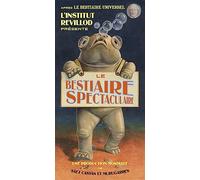 Le bestiaire spectaculaire du professeur Revillod