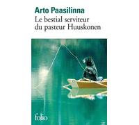 Le bestial serviteur du pasteur Huuskonen Arto Paasilinna (Auteur), Anne Colin Du Terrail (Traduction)