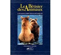 Le bêtisier des animaux: La vie sauvage comme vous ne l'avez jamais vue