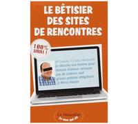 Le Bêtisier Des Sites De Rencontres