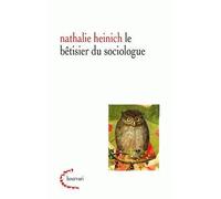 Le Bêtisier du sociologue - Nathalie Heinich - Klincksieck - broché - Essai