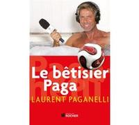 Le bêtisier Paga Laurent Paganelli (Auteur)