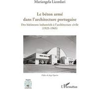 Le béton armé dans l'architecture portugaise Mariangela Licordari (Auteur)