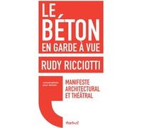 Le béton en garde à vue Rudy Ricciotti (Auteur), David D'Équainville (Auteur)