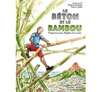 Le Béton et le Bambou Propositions pour Mayotte et le monde - Aurélia Aurita - Delcourt - cartonné - Bande dessinée