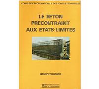 Le béton précontraint aux états-limites: En conformité avec le BPEL 91
