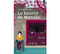Le Beurre de Manako Asako Yuzuki (Auteur), Mathilde Tamae-Bouhon (Traduction)