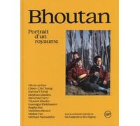 Le Bhoutan Portrait d'un royaume