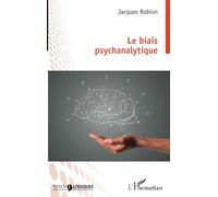 Le biais psychanalytique