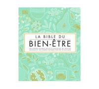 Le bible du bien-être - Collectif - Dorling Kindersley - cartonné - Guide