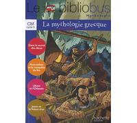 Le Bibliobus N° 31 CM - La Mythologie grecque - Livre de l'élève - Ed.2010