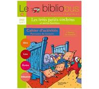 Le Bibliobus N° 13 Cp/Ce1 Cycle 2 Parcours De Lecture De 4 Oeuvres Littéraires : Les Trois Petits Cochons - Comment Le Chien Devint L'ennemi Du Chat - Ca Mange Quoi Un Dragon ? - Guillaume...