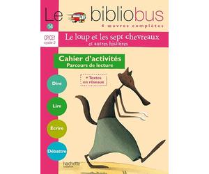 Le Bibliobus n° 14 CP/CE1 'cahier d'activités' Cycle 2 Parcours de lecture de 4 oeuvres littéraires : Le loup et les sept chevreaux ; C'est pas bien ... je serais africain ; Le bébé de la sorcière