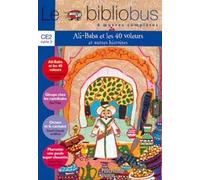 Le Bibliobus N° 15 Ce2 Cycle 3 Parcours De Lecture De 4 Oeuvres Complètes : Ali Baba Et Les 40 Voleurs - Gloups Chez Les Cannibales - Octave Et Le Cachalot - Plumette Une Poule Super...