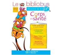 Le Bibliobus – CP/CE1 Cahier d'activités (Corps et Santé) – 4 œuvres complètes – Hachette Pratique