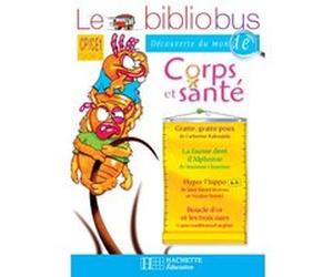 Le Bibliobus N° 19 CP/CE1 - Corps et Santé - Cahier d'activités - Ed.2007 Pascal Dupont (Auteur), Sylvie Mangeot (Auteur)