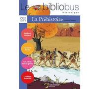 Le Bibliobus N° 26 CE2 - La Préhistoire - Livre de l'élève - Ed.2008