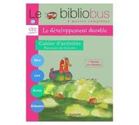 Le Bibliobus N° 29 CE2 – Le développement durable – Cahier d'activités – Ed.2009