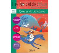 Le Bibliobus N° 30 CE2 - Contes du Maghreb - Livre de l'élève - Ed.2010 - Collectif - Hachette Education - broché - Livre