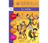 Le Bibliobus N° 32 CP/CE1 - Le temps - Livre de l'élève - Ed.2011