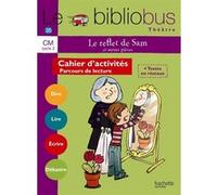 Le Bibliobus N° 35 CM - Le Reflet de Sam - Livre de l'élève Collectif (Auteur), Pascal Dupont (Auteur)