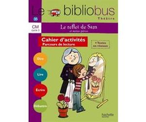 Le Bibliobus N° 35 CM - Le Reflet de Sam - Livre de l'élève Collectif (Auteur), Pascal Dupont (Auteur)