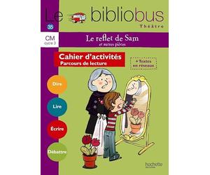Le Bibliobus N° 35 CM - Le Reflet de Sam - Livre de l'élève - Ed. 2012