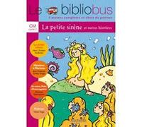 Le Biblio Bus – Tome 5 : La Petite Sirène – CM