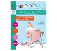 Le Bibliobus n° 7 CM - Les Habits neufs de l'empereur - Cahier d'activités - Ed.2005 - Pascal Dupont - Hachette Education - broché - Livre