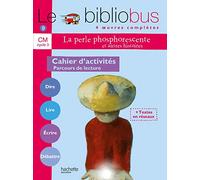 Le Bibliobus n° 9 CM – La Perle phosphorescente – Cahier d'activités (Cycle 3) – Éd. 2005