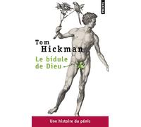 Le Bidule de Dieu: Une histoire du pénis