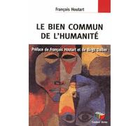 Le bien commun de l'humanité - François Houtart - Couleur Livres Absl - broché - Essai