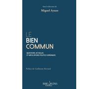 Le bien commun Questions actuelles et implications politico-juridiques - Sous la direction de Miguel Ayuso - Hora Decima - broché - Essai