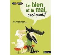 Le bien et le mal, c'est quoi ?