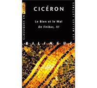 Le Bien et le Mal. De Finibus, III - De finibus, III. - Cicéron - Belles Lettres - Livre