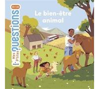 Le bien-être animal Cécile Benoist (Auteur), Marie Spénale (Illustration)