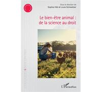 Le bien-être animal : de la science au droit De la science au droit - Sophie Hild - L'harmattan - broché - Etude