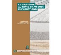 Le bien-être au Nord et au Sud : explorations Josiane Tantchou (Auteur), Frédérique Louveau (Auteur), Marc-Éric Gruénais (Auteur)