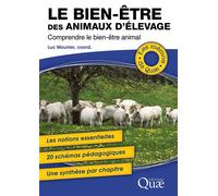 Le bien-être des animaux d'élevage Le comprendre pour en tenir compte. Les notions essentielles. 20 schémas pédagogiques. Une synthèse par chapitre - Luc Mounier - Quae - broché - Guide