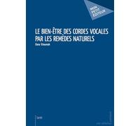 Le Bien-être des cordes vocales par les remèdes naturels
