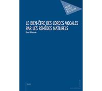Le Bien-être des cordes vocales par les remèdes naturels